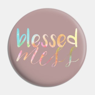 Blessed Mess WATERCOLOR Pin