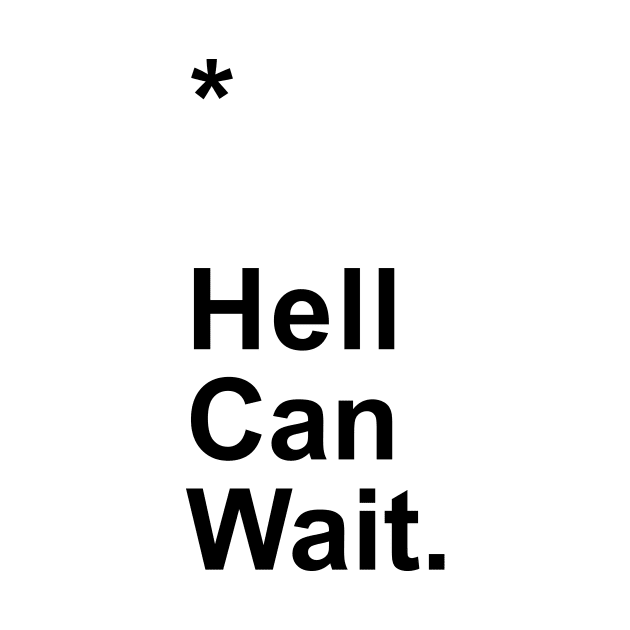 Hell Can Wait by Little_Bones