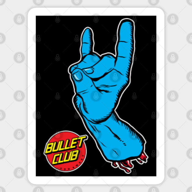 Bullet Club Too Sweet - Bullet Club - Sticker | TeePublic