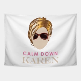 Calm Down Karen Tapestry