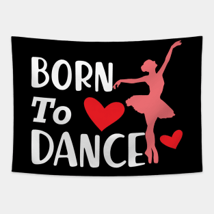 Dancer - Born to dance Tapestry