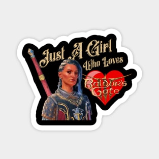 Just a Girl Who Loves Baldurs Gate 3 Magnet