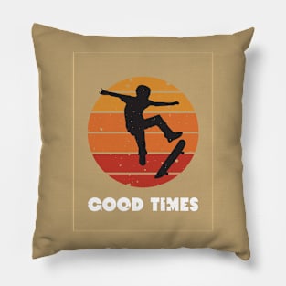 Skater Good Times Pillow