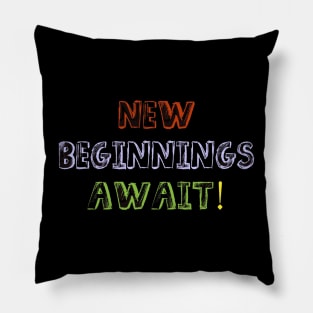 New Beginnings Await! Pillow