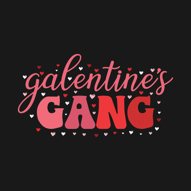 Galentine's Day Squad Valentine's Hearts Love Galentines gang by UNXart