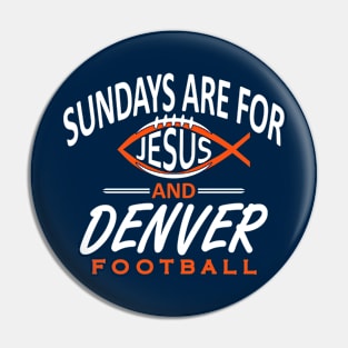 Denver Pro Football - Classic Sundays and Jesus Pin