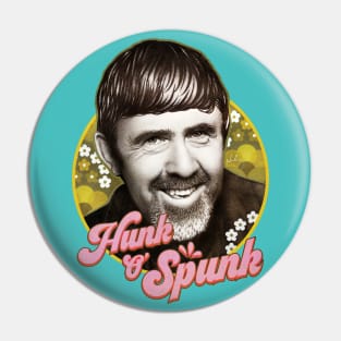 Hunk O' Spunk Pin