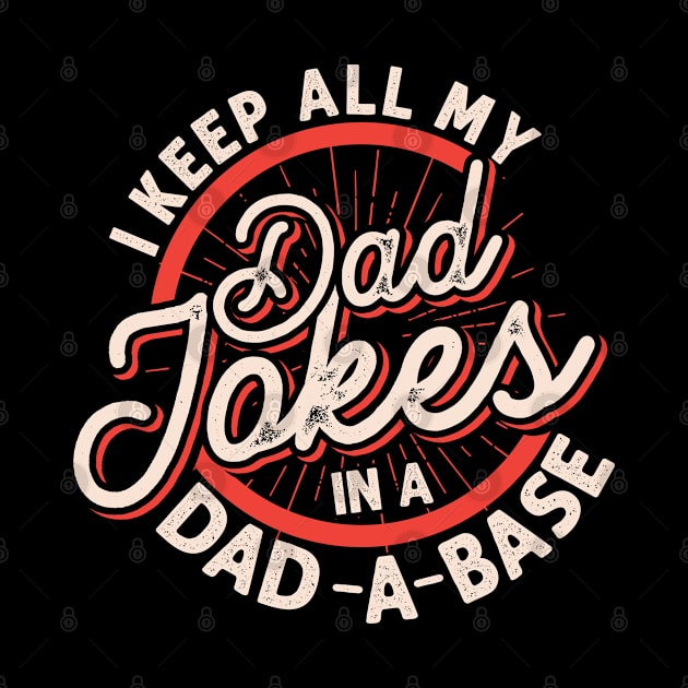 Dad-A-Base Pun Dad Jokes by ShirtsShirtsndmoreShirts