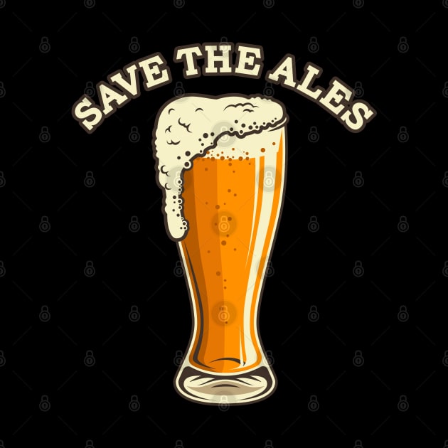 Save the Ales - Beer by Barn Shirt USA