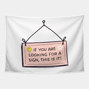 If you are looking for a sign this is it Tapestry