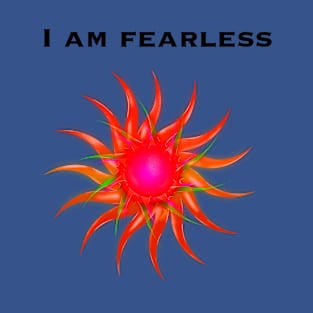 I am fearless affirmation T-Shirt