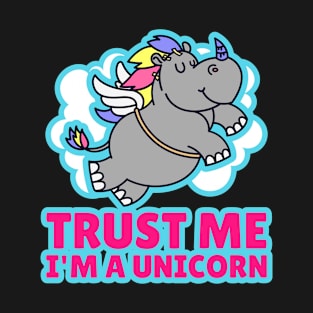 TRUST ME I AM A UNICORN T-Shirt