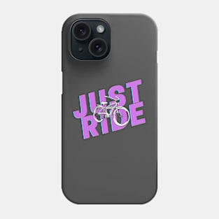 Just ride your bike Phone Case