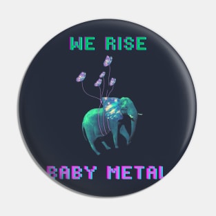 WE RISE - Baby Metal Pin