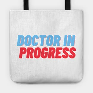 Doctor in progress Tote