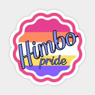 Himbo Pride - Funny cool gift Magnet