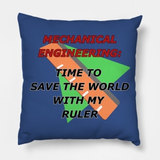 Mechanical Engineering: Time To Save The World With My Ruler Pillow