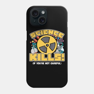 Science Kills Phone Case