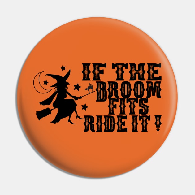 If The Broom Fits Ride It ! - Halloween Saying - Quotes Pin by Get Yours