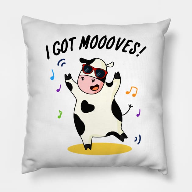 I Got Mooooves Cute Dancing Cow Pun Pillow by punnybone