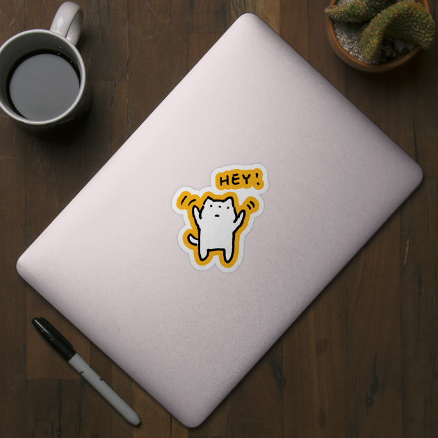 The Cat Who Says Hey Cats Sticker Teepublic Au