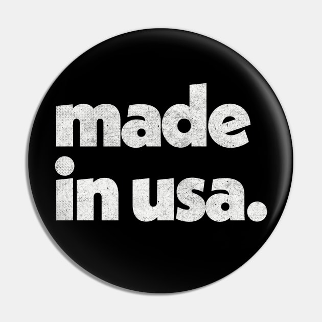 Made In USA / Faded Vintage-Style Design Pin by DankFutura