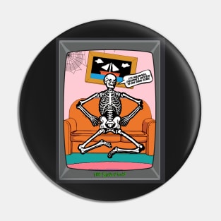 Funny Halloween Skeleton Quote Pin