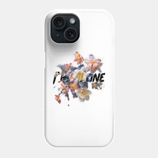 I’m Alone Phone Case