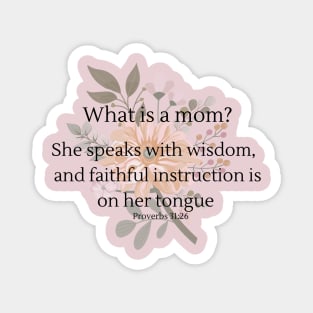 Mothers day Proverbs 31:26 Magnet