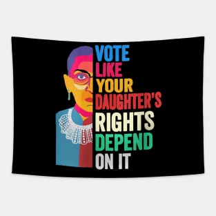 Vote Like Your Daughter’s Rights Depend on It v4 Tapestry