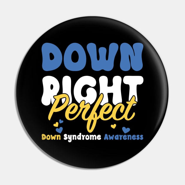 Down Right Perfect T21 World Down Syndrome Day Awareness Pin by Imou designs