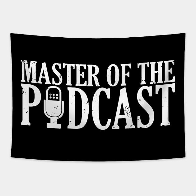 Master of the Podcast Awesome Podcasting Host Tapestry by theperfectpresents