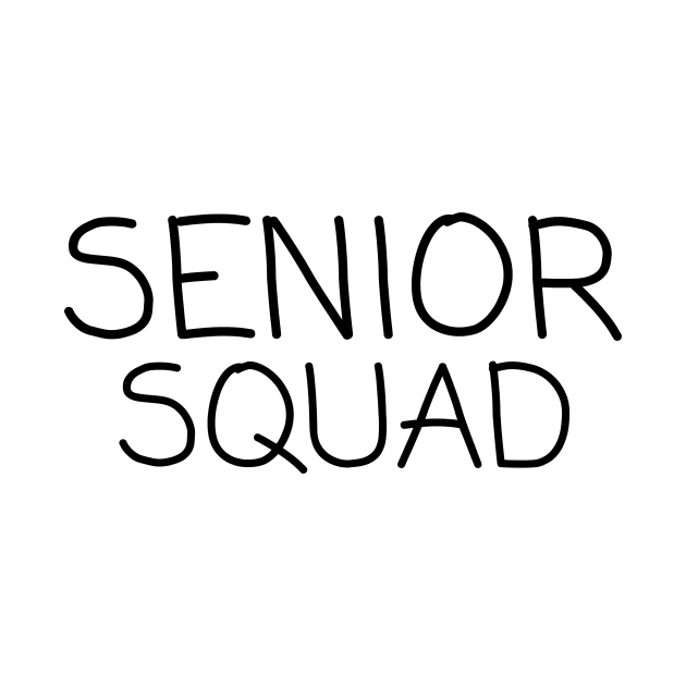 Senior Squad by Teacher Tees