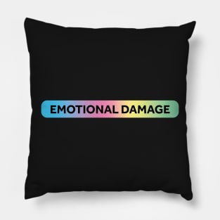 Emotional Damage Pillow