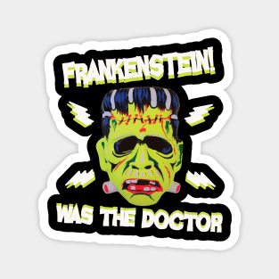 Frankenstein! (was the doctor) Magnet