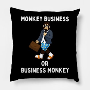 Monkey Business Or Business Monkey? Pillow