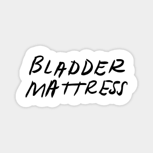 Bladder Mattress Magnet