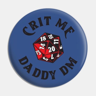 Crit Me Dungeons and Dragons Pin