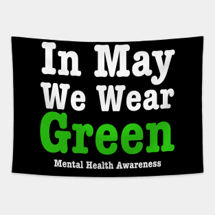 In May We Wear Green-Mental Health Awareness Tapestry