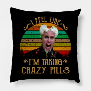 I Feel Like I’m Taking Crazy Pills Zoolander Sunset Pillow