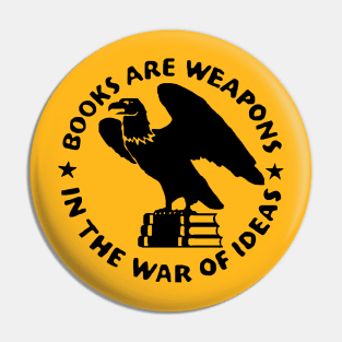 Books Are Weapons In The War of Ideas Circular Pin