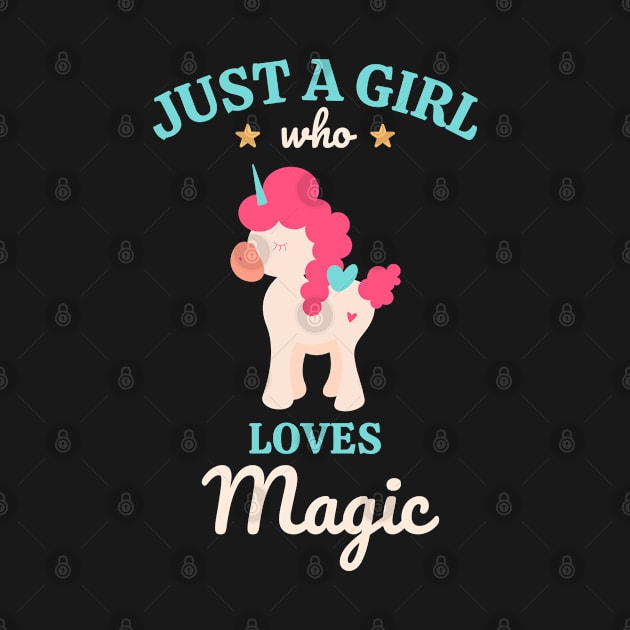 Cute Unicorn Rainbow Lover gift Just a Girl who loves unicorn by PunManArmy