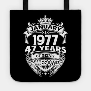 January 1977 47 Years Of Being Awesome 47th Birthday Tote