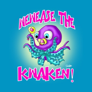 Wewease The Kwaken! T-Shirt