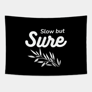 Slow But Sure Tapestry