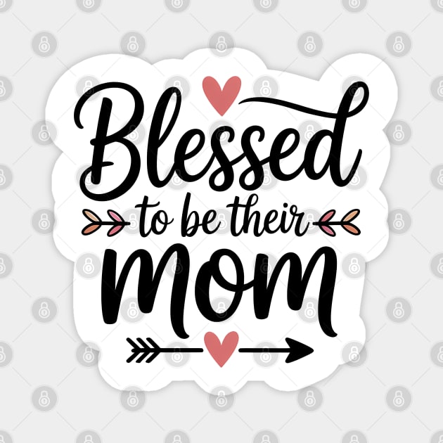 Blessed To Be Their Mom Family Gift Magnet by Emmanuel's Store 4