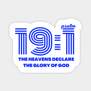 Psalm 19:1 Heavens declare the glory of God Magnet