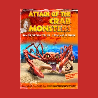 The crabs monsters attack again T-Shirt