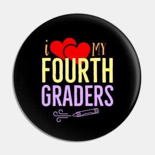 I Love My Fourth Graders V4 Pin