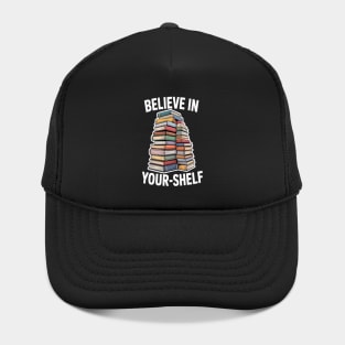 Stacked Books Believe In Your Shelf Hat